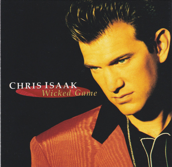 Chris Isaak - Wicked Game (CD, Comp, RP)