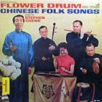 Stephen Cheng* - Flower Drum And Other Chinese Folk Songs (LP, Album, Mono)