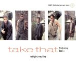 Take That Featuring Lulu - Relight My Fire (CD, Single, CD1)