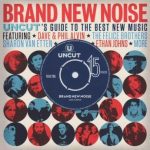Various - Brand New Noise (Uncut's Guide To The Best New Music) (CD, Comp, Car)