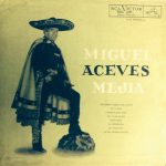 Miguel Aceves Mejia - Miguel Aceves Mejía Con Mariachi Vargas De Tecalitlán (10")