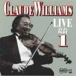 Claude Williams - Live At J's - Part 1 (CD, Album)