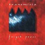 Transmisia - Frigid Prose (CD)