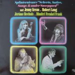 Jenny Arean, Robert Long, Jérôme Reehuis En Dimitri Frenkel Frank - Splinternieuwe "Scherts, Satire, Songs & Ander Snoepgoed" (LP, Album)