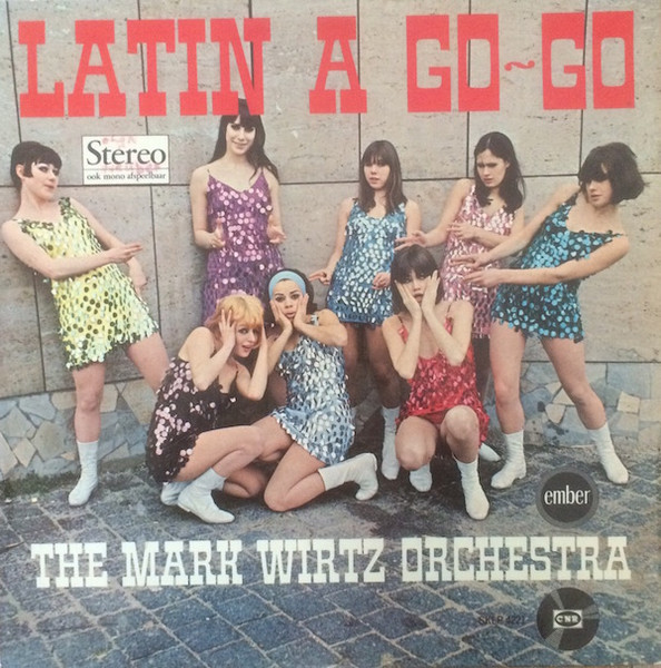 The Mark Wirtz Orchestra* - Latin A Go-Go (LP, Album)