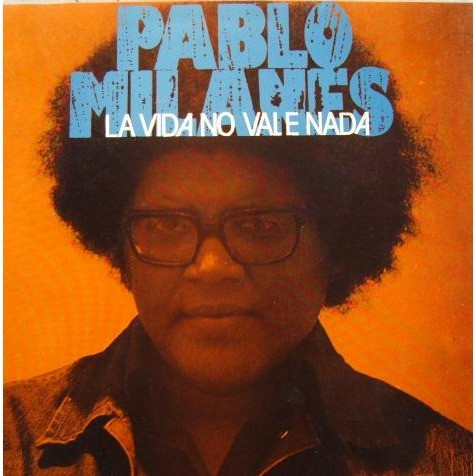 Pablo Milanés - La Vida No Vale Nada (LP, Album)