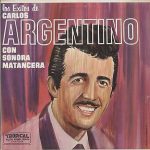 Carlos Argentino - Los Exitos De Carlos Argentino (LP, Comp, Mono)