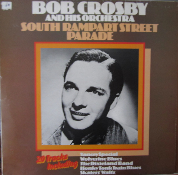 Bob Crosby And His Orchestra - South Rampart Street Parade (LP, Comp, Mono)