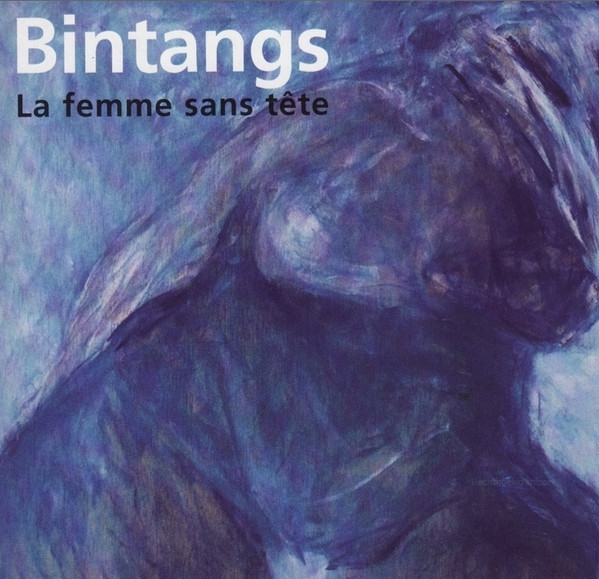 Bintangs - La Femme sans Tête (CD, Album)