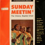 The Victory Baptist Choir - Sunday Meetin' (LP, Album, RE)