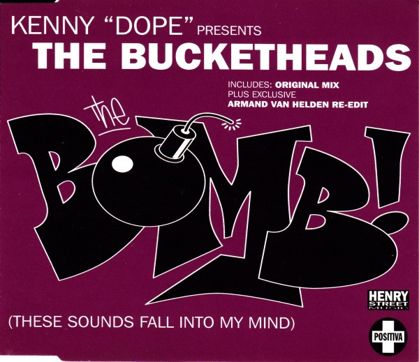 Kenny "Dope" Gonzalez Presents The Bucketheads - The Bomb! (These Sounds Fall Into My Mind) (CD, Single)