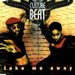 Culture Beat - Take Me Away (CD, Maxi)