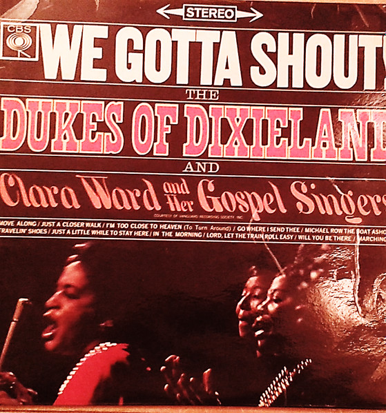 The Dukes Of Dixieland And Clara Ward And Her Singers - We Gotta Shout! (LP, Album)