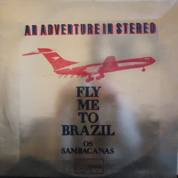 Os Sambacanas - Fly Me To Brazil (LP, RE)