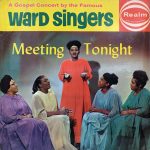 The Famous Ward Singers* - Meeting Tonight (LP, Album, Mono)