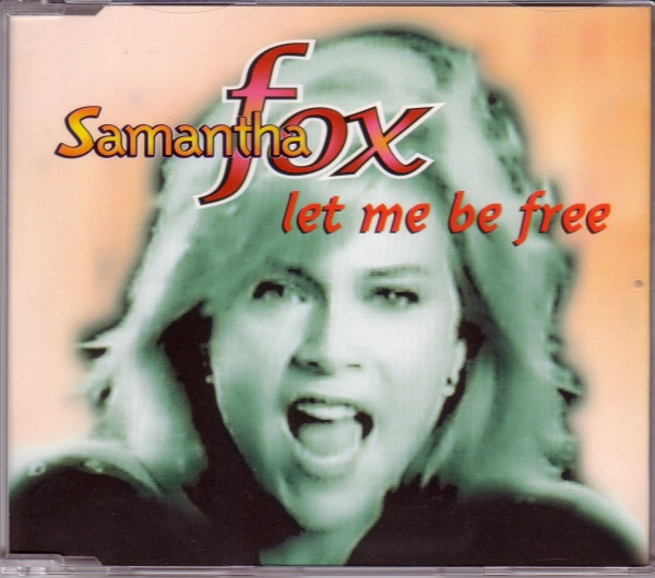 754517-02960557645d3022e017a645d3022e017b1683828770645d3022e017d.jpeg Samantha Fox - Let Me Be Free (CD, Single) - Afbeelding 1