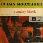 Stanley Black - Cuban Moonlight (LP, Album, Mono, Lam)