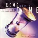 Various - Come Now Is The Time (CD, Album)