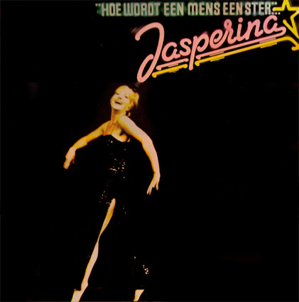 Jasperina de Jong - Hoe Wordt Een Mens Een Ster... (LP, Album)
