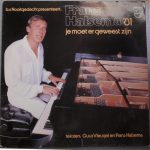 Frans Halsema - Je Moet Er Geweest Zijn (LP, Album)