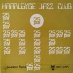 Various - Haarlemse Jazz Club 25 Jaar   (2xLP, Album, Mono)