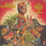 The Siffleur Montagne Chorale Of Dominica* - Folk Expression  (LP, Album)