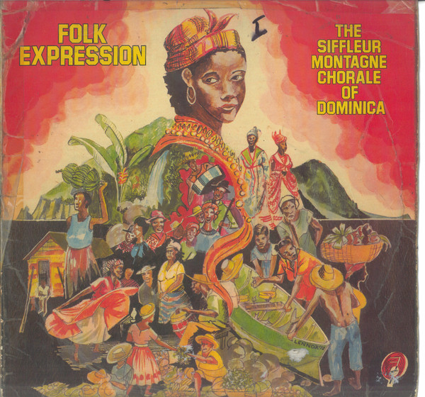 The Siffleur Montagne Chorale Of Dominica* - Folk Expression  (LP, Album)