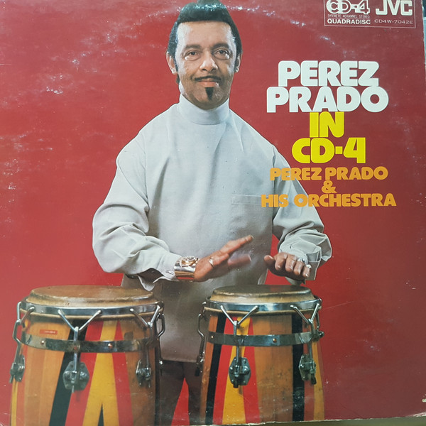 Perez Prado And His Orchestra - Perez Prado In CD-4 (LP, Album, Quad)