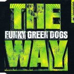 Funky Green Dogs - The Way (It's The Sound) (CD, Maxi)