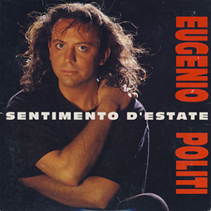 Eugenio Politi* - Sentimento D' Estate (CD, Single, Car)