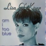 Lisa O' Kane - Am I Too Blue (CD, Album)