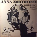 Anna Northcote - An Intermediate Class In Ballet (LP)