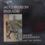 Roger Eggermont And His Jockeys - Accordeon Parade (LP, Comp, RE)