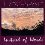Time - Span - Instead Of Words (CD, Album)