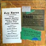 Igor Stravinsky - Samuel Barber, Aaron Copland, Lukas Foss, Roger Sessions, Mildred Allen, Regina Sarfaty, Loren Driscoll, Robert Oliver, Columbia Chamber Ensemble, The American Concert Choir, Margaret Hillis, Columbia Percussion Ensemble, George Shirley, - Les Noces (The Wedding) / Renard (The Fox) / Ragtime For Eleven Instruments (LP)