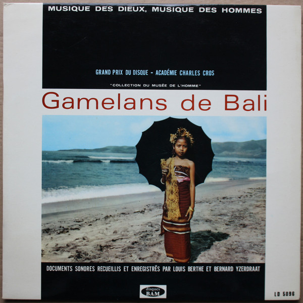 Various - Louis Berthe, Bernard Yzerdraat - Musique Des Dieux, Musique Des Hommes - Gamelans De Bali (LP)