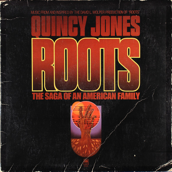 Quincy Jones - Roots (The Saga Of An American Family) (LP, Album, Pit)