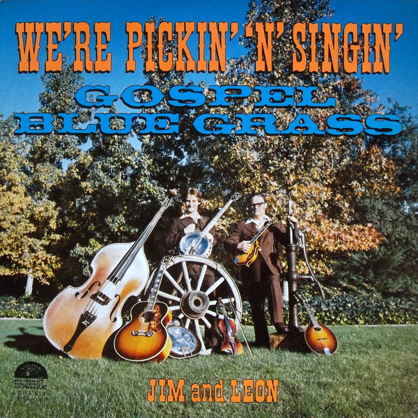 Jim Harris (12) and Leon Harris (4) - We're Pickin' 'N' Singin' Gospel Bluegrass (LP)