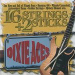 Dixie Aces - 16 Strings + 2 Sticks (CD, Album)