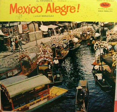 Lalo González "El Piporro" - El Piporro's Mexico Alegre! (LP, Comp)