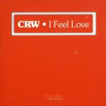 CRW - I Feel Love (CD, Single)