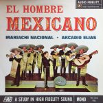 Mariachi Nacional, Arcadio Elias - El Hombre Mexicano (LP, Mono)