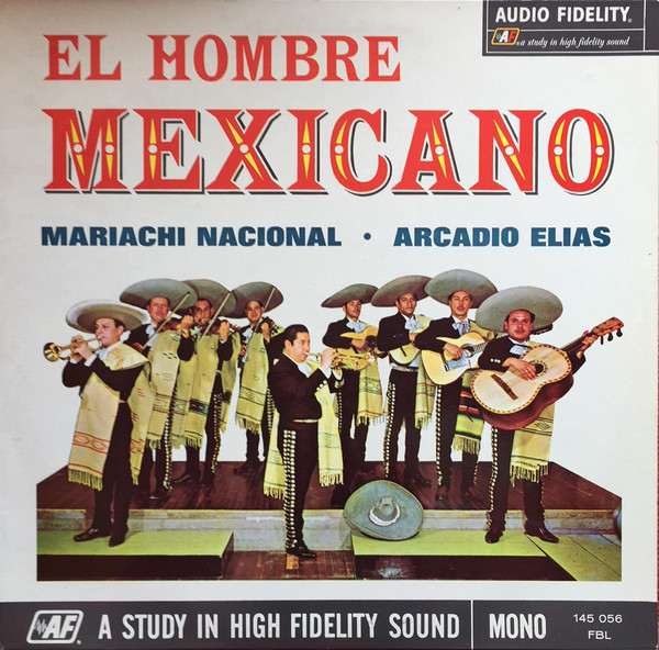 Mariachi Nacional, Arcadio Elias - El Hombre Mexicano (LP, Mono)