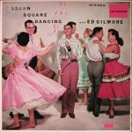 Ed Gilmore - Learn Square Dancing With Ed Gilmore (LP, Album, RE)