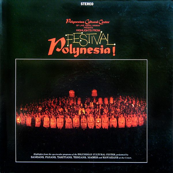 Polynesian Cultural Center - Highlights From Festival Polynesia! (LP, Gat)