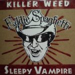 Eddie Spaghetti / Railbenders - Killer Weed / O.D.'d In Denver (CD, EP, S/Edition)