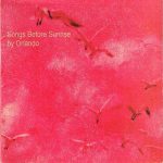 Orlando (5) - Songs Before Sunrise (CD, Album)