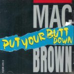 Mac Brown - Put Your Butt Down (CD, Maxi)