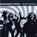 Maroon Town - One World (CD, Album)