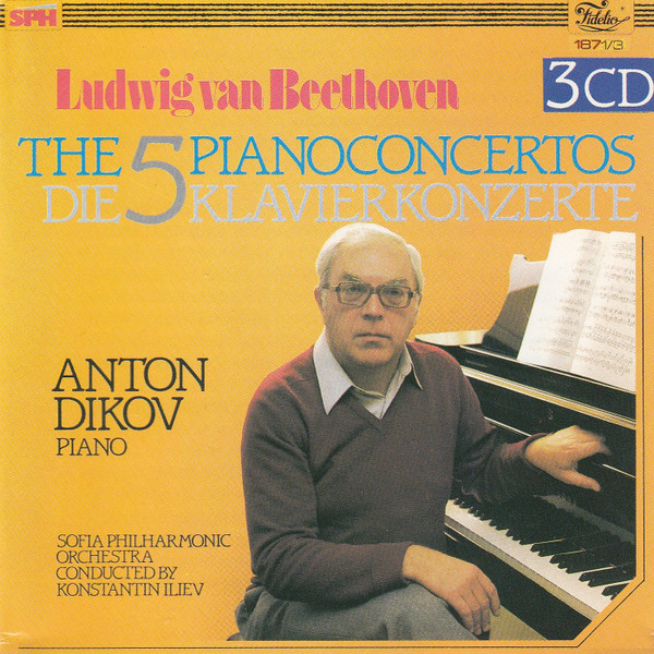 Ludwig van Beethoven, Anton Dikov, Sofia Philharmonic Orchestra, Konstantin Iliev - The 5 Pianoconcertos = Die 5 Klavierkonzerte (3xCD)